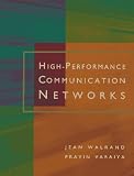 Walrand, Jean: High Performance Communication Networks