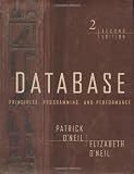 O'Neil, Patrick: Database: Principles, Programming, Performance