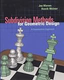 Warren, Joseph D.: Subdivision Methods for Geometric Design: A Constructive Approach