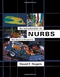 Rogers, David F.: An Introduction to Nurbs: With Historical Perspective