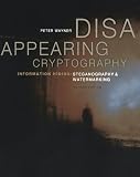 Wayner, Peter: Disappearing Cryptography: Information Hiding Steganography & Watermarking