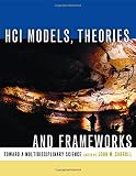 Carroll, John: Hci Models, Theories, and Frameworks: Toward a Multidisciplinary Science