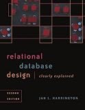 Harrington, Jan L.: Relational Database Design Clearly Explained