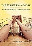 Spielman, Sue: The Struts Framework: Practical Guide for Java Programmers Spielman, Sue: The Struts Framework: Practical Guide for Java Programmers