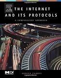 Farrel, Adrian: The Internet and Its Protocols: A Comparative Approach