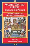 Tharu, Susie: Women Writing in India: 600 B.C. to the Present 600 B.C. to the Early Twentieth Century Tharu, Susie: Women Writing in India: 600 B.C. to the Present 600 B.C. to the Early Twentieth Century