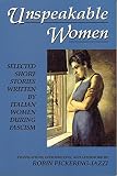 Pickering-Iazzi, Robin: Unspeakable Women Pickering-Iazzi, Robin: Unspeakable Women