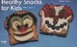 Warner, Penny: Healthy Snacks for Kids