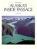 Heacox, Kim: Portrait of Alaska's Inside Passage Heacox, Kim: Portrait of Alaska's Inside Passage