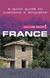 Tomalin, Barry: Culture Smart France: A Quick Guide to Customs and Etiquette Tomalin, Barry: Culture Smart France: A Quick Guide to Customs and Etiquette
