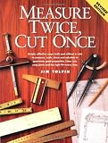 Tolpin, Jim: Measure Twice, Cut Once
