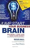 Hall, Doug: Jump Start Your Business Brain: Win More, Lose Less, and Make More Money Hall, Doug: Jump Start Your Business Brain: Win More, Lose Less, and Make More Money