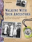 Kashuba, Melinda: Walking With Your Ancestors: A Genealogist's Guide To Using Maps And Geography Kashuba, Melinda: Walking With Your Ancestors: A Genealogist's Guide To Using Maps And Geography