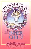 Lerner, Rokelle: Affirmations for the Inner Child