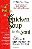 Canfield, Jack L.: A 2nd Helping of Chicken Soup for the Soul : 101 More Stories to Open the Heart and Rekindle the Spirit