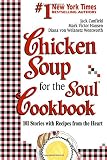 Hansen, Mark Victor: Chicken Soup for the Soul Cookbook: Recipes and Stories from the Hearth