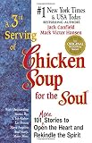 Hansen, Mark Victor: A 3rd Serving of Chicken Soup for the Soul: 101 More Stories to Open the Heart and Rekindle the Spirit