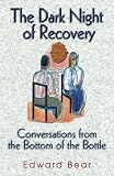 Bear, Edward: The Dark Night of Recovery