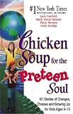 Canfield, Jack L.: Chicken Soup for the Preteen Soul: 101 Stories of Changes, Choices and Growing up for Kids, Ages 9-13