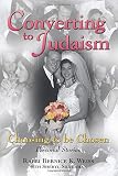 Silverman, Sherie Lerner: Converting to Judaism: Choosing to Be Chosen Personal Stories Silverman, Sherie Lerner: Converting to Judaism: Choosing to Be Chosen Personal Stories