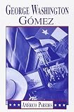 Paredes, Am-Erico: George Washington Gomez