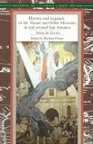 De Zavala, Adina: History and Legends of the Alamo and Other Missions in and Around San Antonio