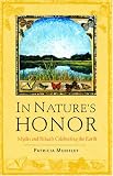 Montley, Patricia: In Nature's Honor: Myths And Rituals Celebrating The Earth Montley, Patricia: In Nature's Honor: Myths And Rituals Celebrating The Earth