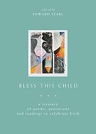 Bless This Child: A Treasury Of Poems,&hellip;