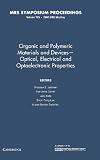 Materials Research Society: Organic and Polymeric Materials and Devices--Optical, Electrical, and Optoelectronic Properties: Symposium Held April 1-5, 2002, San Francisco, California, U.S.A.