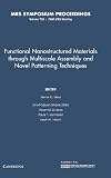 Moss, Steven C.: Functional Nanostructured Materials through Multiscale Assembly and Novel Patterning Techniques: Symposium Held April 2-5, 2002, San Francisco, California, U.S.A. Moss, Steven C.: Functional Nanostructured Materials through Multiscale Assembly and Novel Patterning Techniques: Symposium Held April 2-5, 2002, San Francisco, California, U.S.A.