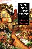 Thirkell, Angela M.: The Old Bank House