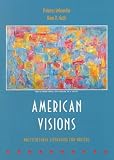 Laguardia, Dolores: American Visions: Multicultural Literature for Writers Laguardia, Dolores: American Visions: Multicultural Literature for Writers