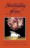 Hughes, Langston: Blood Wedding and Yerma Hughes, Langston: Blood Wedding and Yerma