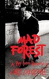 Churchill, Caryl: Mad Forest: A Play from Romania Churchill, Caryl: Mad Forest: A Play from Romania