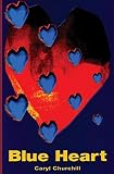 Churchill, Caryl: Blue Heart