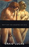 What I Meant Was: New Plays and Selected One-Acts (155936159X) by Lucas, Craig Lucas, Craig: What I Meant Was: New Plays and Selected One-Acts