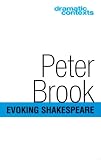 Brook, Peter: Evoking Shakespeare Brook, Peter: Evoking Shakespeare