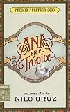 Cruz, Nilo: Ana En El Tropico: Una Nueva Obra Teatral