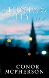 McPherson, Conor: Shining City: Includes Come On Over