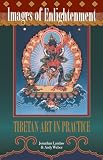 Landaw, Jonathan: Images of Enlightenment: Tibetan Art in Practice Landaw, Jonathan: Images of Enlightenment: Tibetan Art in Practice