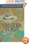 Yantra Yoga: The Tibetan Yoga of Movement