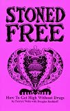 Rushkoff, Douglas: Stoned Free: How to Get High Without Drugs Rushkoff, Douglas: Stoned Free: How to Get High Without Drugs