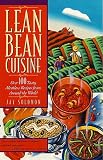 Solomon, Jay: Lean Bean Cuisine : Over 100 Meatless Recipes from Around the World