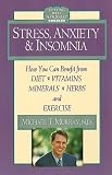 Murray, Michael T.: Stress, Anxiety and Insomnia