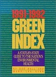 Hall, Bob: 1991-1992 Green Index: A State-By-State Guide to the Nation's Environmental Health Hall, Bob: 1991-1992 Green Index: A State-By-State Guide to the Nation's Environmental Health