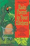 Teitel, Martin: Rain Forest in Your Kitchen : The Hidden Connection Between Extinction and Your Supermarket