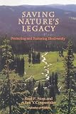Noss, Reed F.: Saving Nature's Legacy: Protecting and Restoring Biodiversity Noss, Reed F.: Saving Nature's Legacy: Protecting and Restoring Biodiversity
