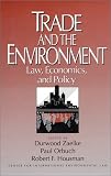 Zaelke, Durwood: Trade and the Environment : Law, Economics, and Policy