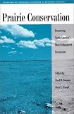 Samson, Fred B.: Prairie Conservation: Preserving North America's Most Endangered Ecosystem Samson, Fred B.: Prairie Conservation: Preserving North America's Most Endangered Ecosystem