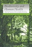 Grifo, Francesca: Biodiversity and Human Health